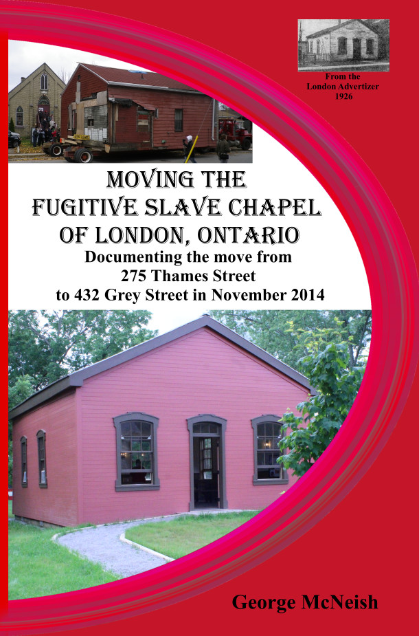 Moving the Fugitive Slave Chapel of London, Ontario: