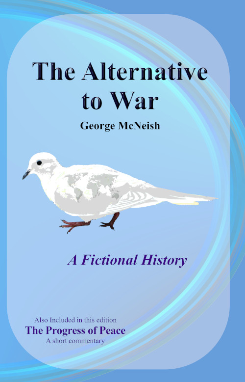 The Alternative to War: Fictional History Paperback